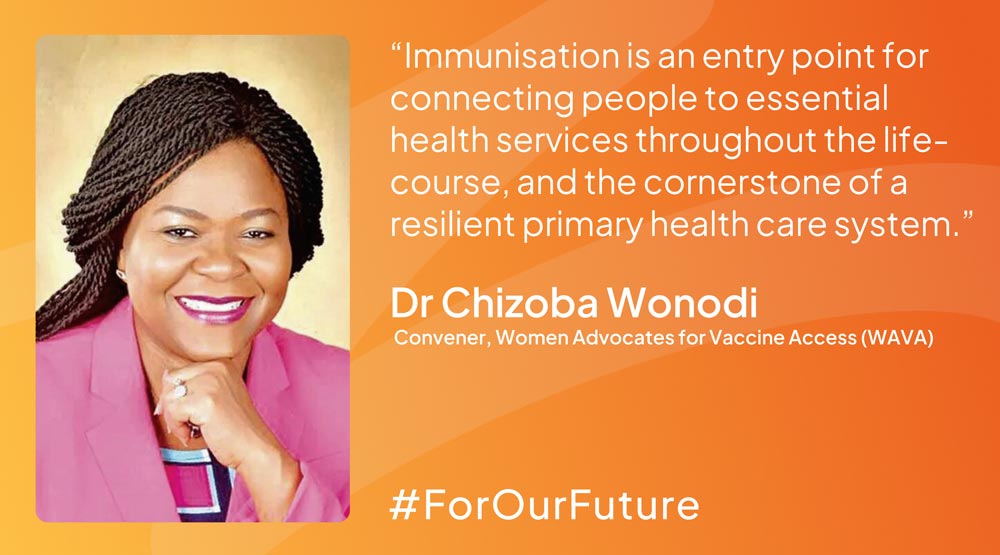 Dr Chizoba Wonodi, Convener, Women Advocates for Vaccine Access (WAVA)