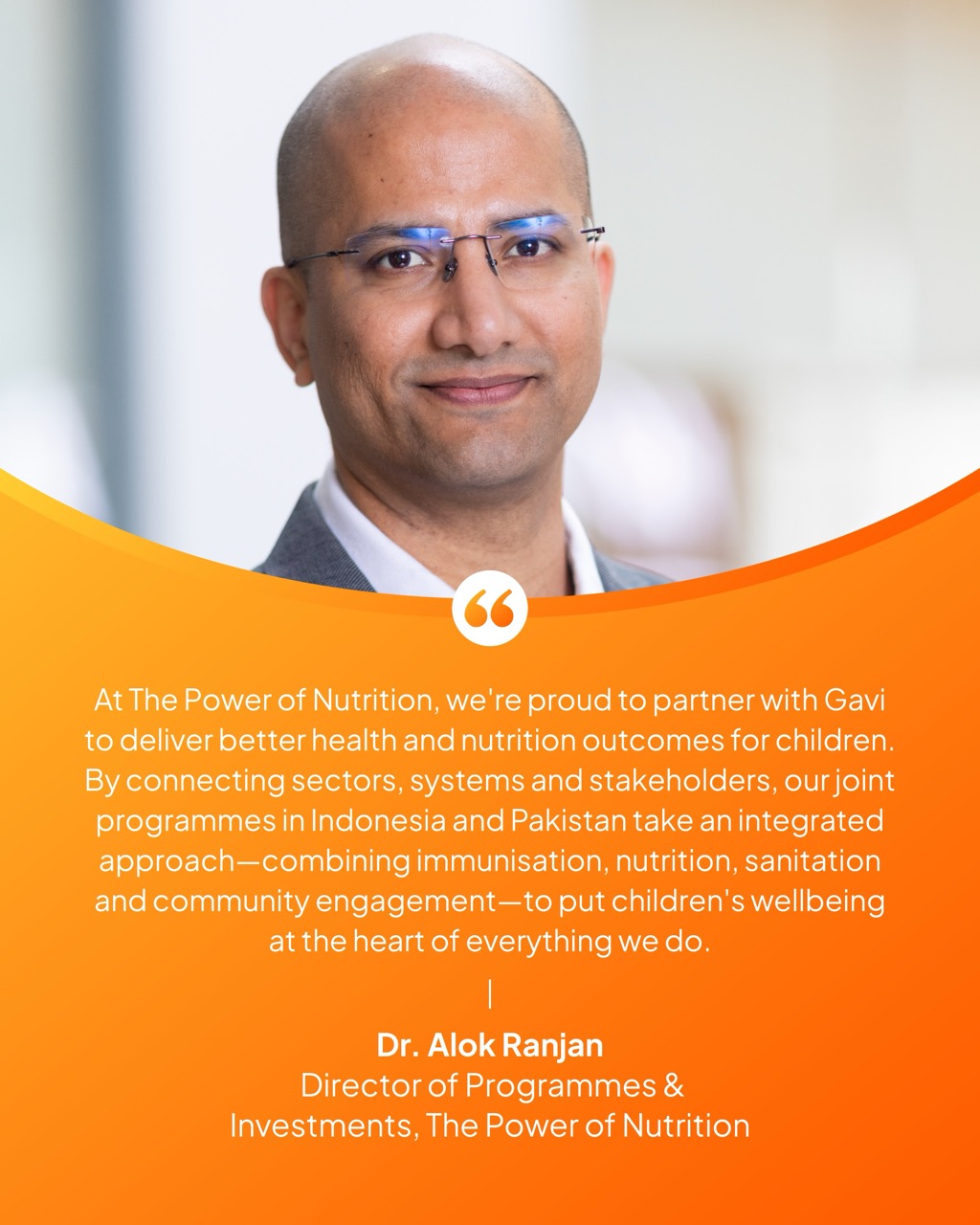 Dr Alok Ranjan, Director of Programmes & Investments, The Power of Nutrition