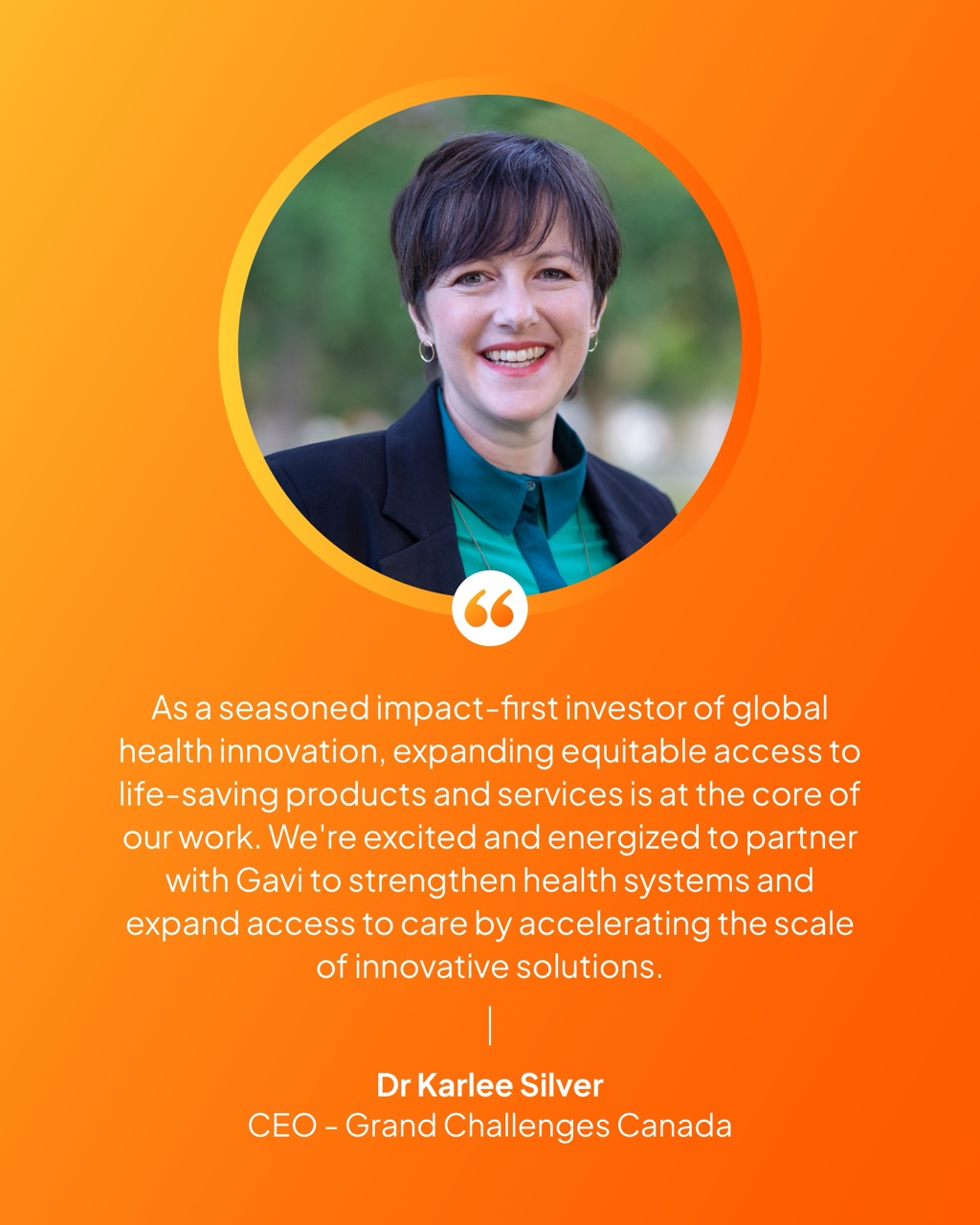 Dr Karlee Silver, CEO, Grand Challenges Canada